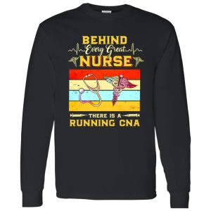 Behind Every Great Nurse There Is A Running Cna Vintage New Version Shirt