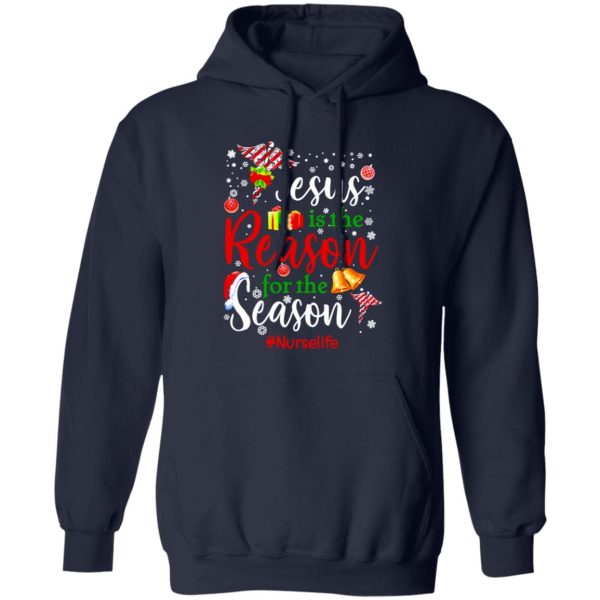 Christian Nurse Xmas Hoodie, Jesus Is The Reason For The Season Nurse Life Shirt