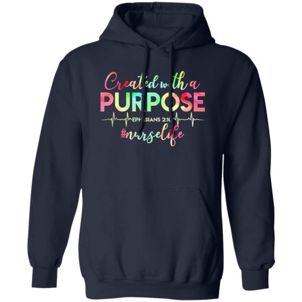 Created With A Purpose Ehesians 210 #Nurselife Shirt