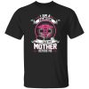 I Am A Nurse Like My Mother Before Me Shirt