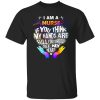 I Am A Nurse If You Think My Hands Are Full You Should See My Heart V2 Shirt