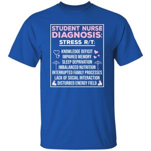 Funny Nursing Diagnosis Shirt, Student Nurse Diagnosis Shirt