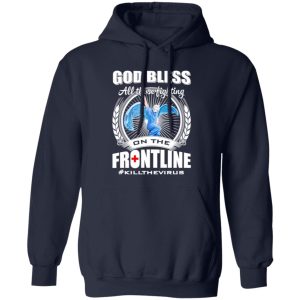 God Bless All Those Fighting On The Frontline Kill The Virus Nurse With Wings Shirt