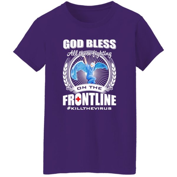 God Bless All Those Fighting On The Frontline Kill The Virus Nurse With Wings Shirt