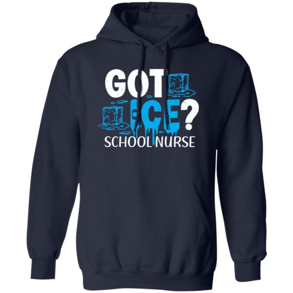 Got Ice School Nurse Back To School Nursing Shirt