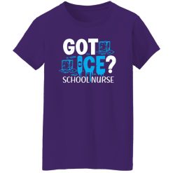 Got Ice School Nurse Back To School Nursing Shirt