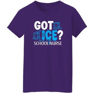 Got Ice School Nurse Back To School Nursing Shirt