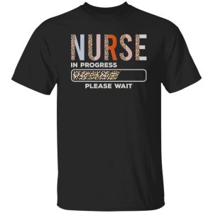 Funny Leopard Nursing Student Shirt, Nurse In Progress Loading Please Wait Shirt