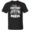 I’m A Scrub Wearin’ Temperature Takin’ Life Savin’ Always Carin’ Nurse Shirt