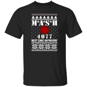 MASH 4077 Best Care Anywhere Ugly Christmas Shirt