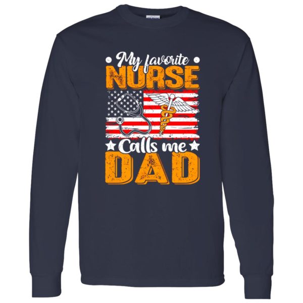 My Favorite Nurse Calls Me Dad American Flag for Proud Dad Shirt