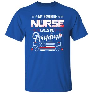 My Favorite Nurse Calls Me Grandma Flag Shirt