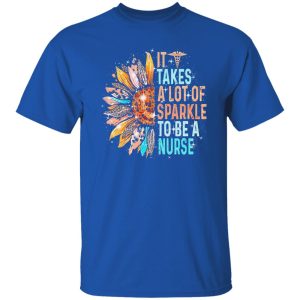 It Takes A Lot Of Sparkle To Be A Nurse Sunflower And Caduceus Shirt