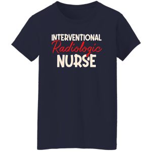 Interventional Radiologic Nurse Shirt