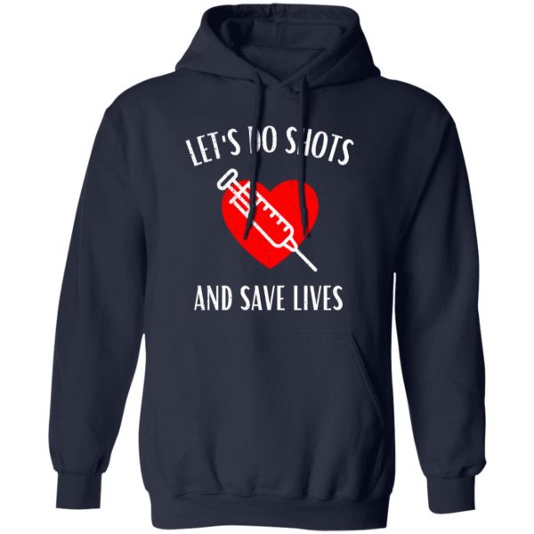 Let’s Do Shots And Save Lives Gifts for Nurse Shirt