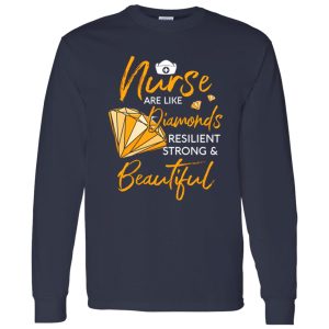 Nurse Are Like Diamonds Resilient Strong And Beautiful Shirt