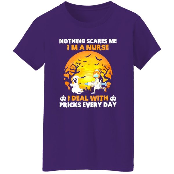 Nothing Scares Me I’m A Nurse I Deal With Pricks Every Day for Halloween Shirt