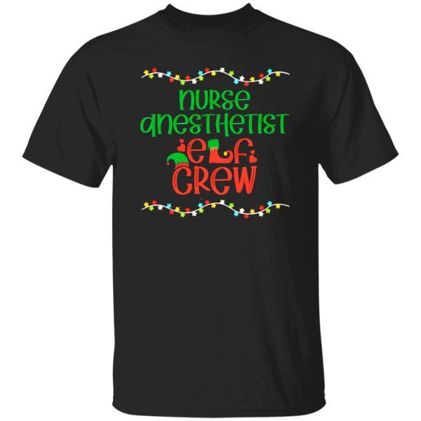 Nurse Anesthetist Elf Crew for Christmas Shirt