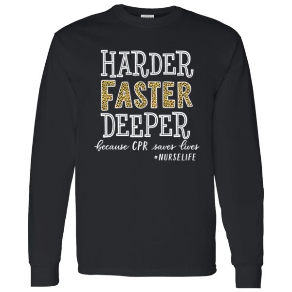 Leopard Harder Faster Deeper Because CPR Saves Lives #Nurselife Shirt