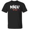 Nicu Nurse Gift for Nurse V2 Shirt