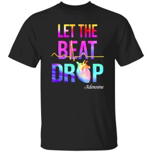 Let The Beat Drop Adenosine Shirt