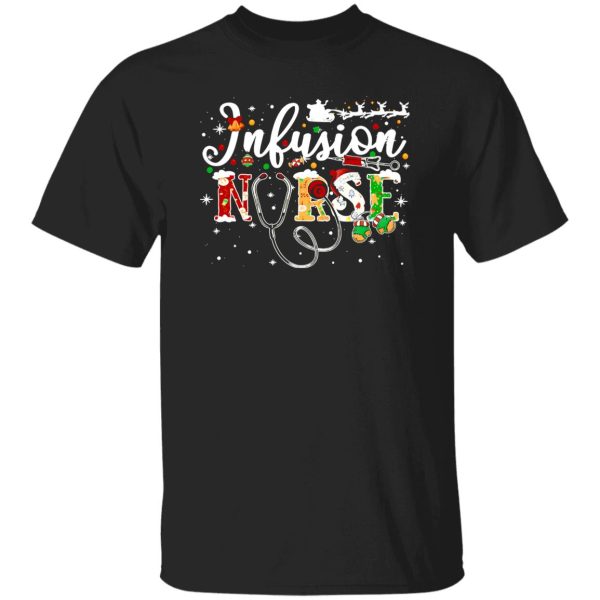 Infusion Nurse Christmas Gift for Nurse Shirt