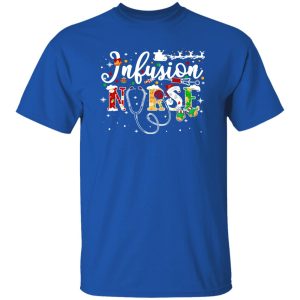 Infusion Nurse Christmas Gift for Nurse Shirt