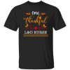 One Thankful L_D Nurse Thanksgiving Gift Cute Shirt