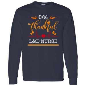 One Thankful L_D Nurse Thanksgiving Gift Cute Shirt