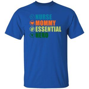 Nurse Mommy Essential Hero Shirt