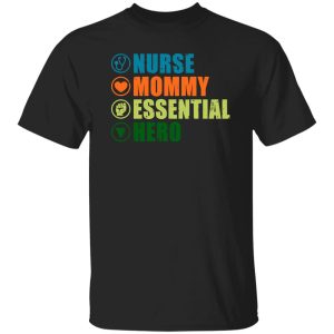 Nurse Mommy Essential Hero Shirt