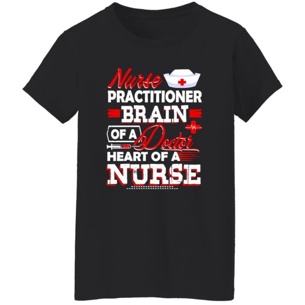 New Nurse Practitioners Nurse Practitioner Brain Of A Doctor Shirt