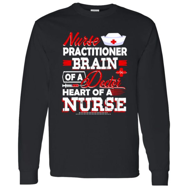 New Nurse Practitioners Nurse Practitioner Brain Of A Doctor Shirt