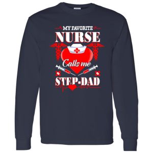 My Favorite Nurse Calls Me Step-Dad Shirt