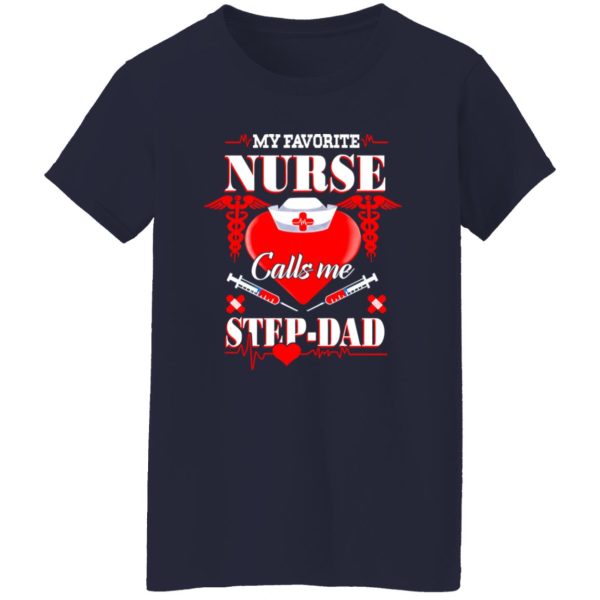 My Favorite Nurse Calls Me Step-Dad Shirt