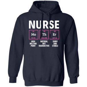 Nurse Mother High Melting Point Natural But Radioactive Shiny and Stable Shirt