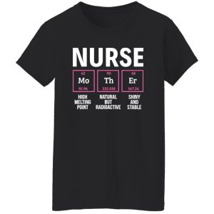 Nurse Mother High Melting Point Natural But Radioactive Shiny and Stable Shirt