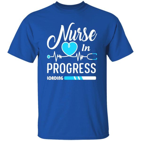 Nurse In Progress Loading Gifts for Nurse Shirt