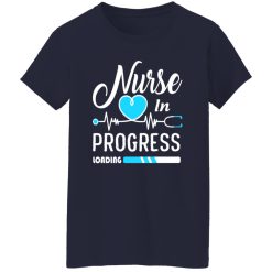 Nurse In Progress Loading Gifts for Nurse Shirt