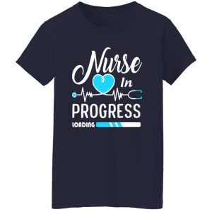 Nurse In Progress Loading Gifts for Nurse Shirt