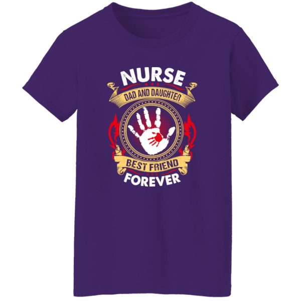 Nurse Dad and Daughter Best Friend Forever Shirt