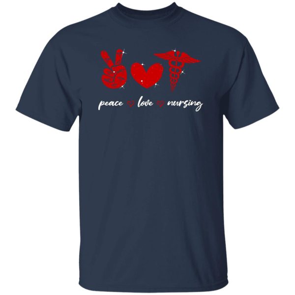 Peace Love Nursing New Style Shirt