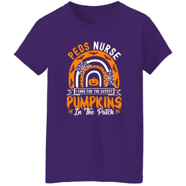 Peds Nurse I Care For The Cutest Pumpkins In The Patch Halloween Shirt