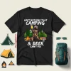 Ain’t Nothing That Camping Beer Can’t Fix Shirt