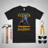 Any Man Can Be A Father But It Takes A Real Man To Be A Daddy Shirt