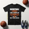 Basketball Dad Shirt, Basketball Dad Like A Regular Dad Only Much Cooler Shirt