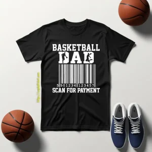 Basketball Dad Shirt, Basketball Dad Scan For Payment Shirt