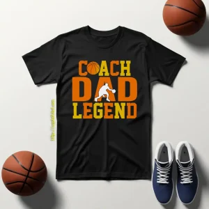 Basketball Dad Shirt, Coach Dad Legend Shirt