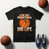 Basketball Dad Shirt, Livin’ That Basketball Dad Life Shirt