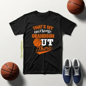 Basketball That’s My Awesome Grandson Out There Shirt